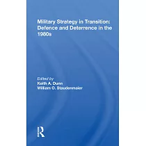 Military Strategy in Transition： Defense and Deterrence in the 1980s