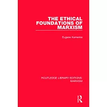 The the Ethical Foundations of Marxism (Rle Marxism)