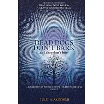 Dead Dogs Don’’t Bark