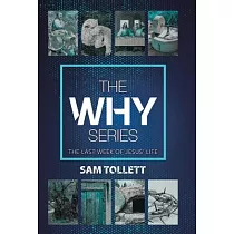 The Why Series： The Last Week of Jesus’’ Life