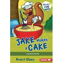 Jake Makes a Cake： Long Vowel Sounds