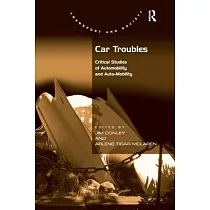 Car Troubles： Critical Studies of Automobility and Auto─Mobility