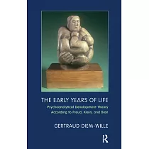 The Early Years of Life： Psychoanalytical Development Theory According to Freud， Klein， and Bion