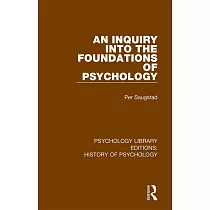 An Inquiry Into the Foundations of Psychology