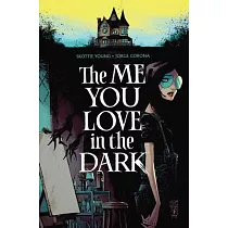 The Me You Love in the Dark， Volume 1