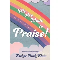 We Are Made to Praise!： From Psalm 148