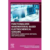 Functionalized Nanomaterial─Based Electrochemical Sensors： Principles， Fabrication Methods， and Applications