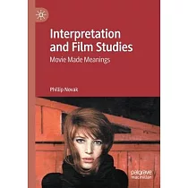 Interpretation and Film Studies： Movie Made Meanings