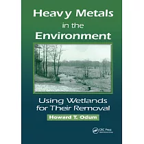 Heavy Metals in the Environment： Using Wetlands for Their Removal