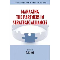 Managing the Partners in Strategic Alliances