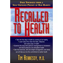 Recalled to Health： Free Yourself from a Self─Imposed Prison of Bad Habits