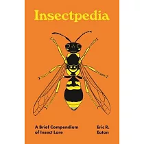 Insectpedia： A Brief Compendium of Insect Lore