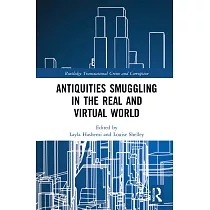 Antiquities Smuggling in the Real and Virtual World： In the Real and the Virtual World