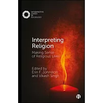 Interpreting Religion： Religious Meanings and the Meanings of Religion