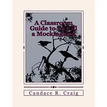 A Classroom Guide to To Kill a Mockingbird