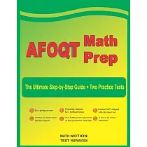 AFOQT Math Prep： The Ultimate Step─by─Step Guide Plus Two Full─Length AFOQT Practice Tests