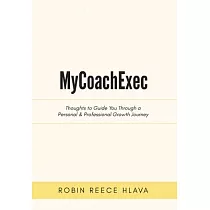 MyCoachExec： Thoughts to Guide You through a Personal & Professional Growth Journey