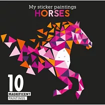 My Sticker Paintings： Horses： 10 Magnificent Paintings