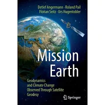 Mission Earth： Geodynamics and Climate Change Observed Through Satellite Geodesy