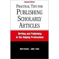 Practical Tips for Publishing Scholarly Articles， Second Edition： Writing and Publishing in the Helping Professions