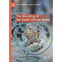 The Worlding of the South African Novel： Spaces of Transition