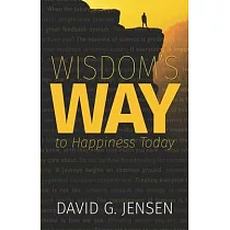 Wisdom’’s Way to Happiness Today