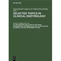 Proceedings (selected) of the Third International Congress of Clinical Enzymology Salzburg， Austria， September 6─9， 1981
