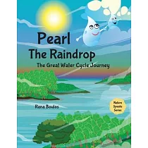 Pearl the Raindrop： The Great Water Cycle Journey