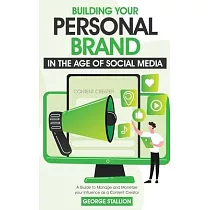 Building Your Personal Brand in the Age of Social Media