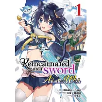Reincarnated as a Sword： Another Wish (Manga) Vol. 1