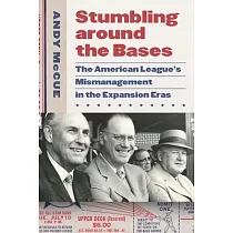 Stumbling Around the Bases： The American League’’s Mismanagement in the Expansion Eras