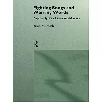 Fighting Songs and Warring Words： Popular Lyrics of Two World Wars
