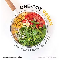 One─Pot Vegan： Easy Vegan Meals in Just One Pot