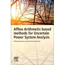 Affine Arithmetic─Based Methods for Uncertain Power System Analysis