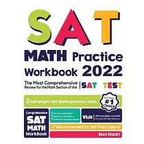 SAT Math Practice Workbook： The Most Comprehensive Review for the Math Section of the SAT Test