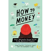 How to Money： Your Ultimate Visual Guide to the Basics of Finance