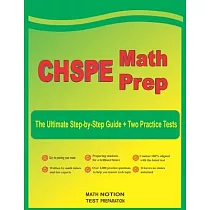CHSPE Math Prep： The Ultimate Step by Step Guide Plus Two Full─Length CHSPE Practice Tests