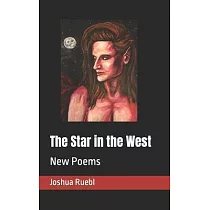 The Star in the West： New Poems