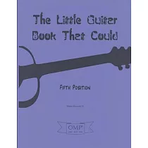 The Little Guitar Book That Could： Fifth Position