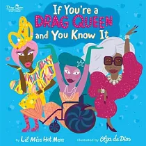 If You’’re a Drag Queen and You Know It
