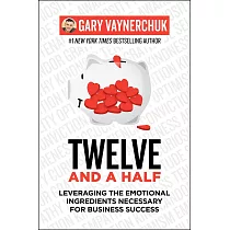 Twelve and a Half： Leveraging the Emotional Ingredients Necessary for Business Success