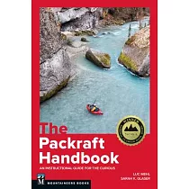 The Packraft Handbook： An Instructional Guide for the Curious