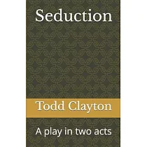 Seduction: A play in two acts