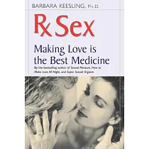 博客來-Rx Sex: Making Love Is the Best Medicine