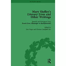 Mary Shelley’’s Literary Lives and Other Writings， Volume 2
