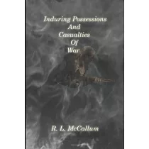 Enduring Possessions and Casualties of War