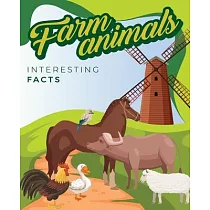 FARM ANIMALS Interesting Facts： Illustrated Children Book