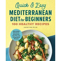 Quick & Easy Mediterranean Diet for Beginners： 100 Healthy Recipes