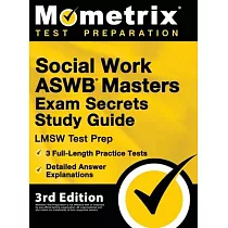 Social Work ASWB Masters Exam Secrets Study Guide ─ LMSW Test Prep， Full─Length Practice Test， Detailed Answer Explanations： [3rd Edition]