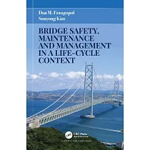 Bridge Safety， Maintenance and Management in a Life─Cycle Context